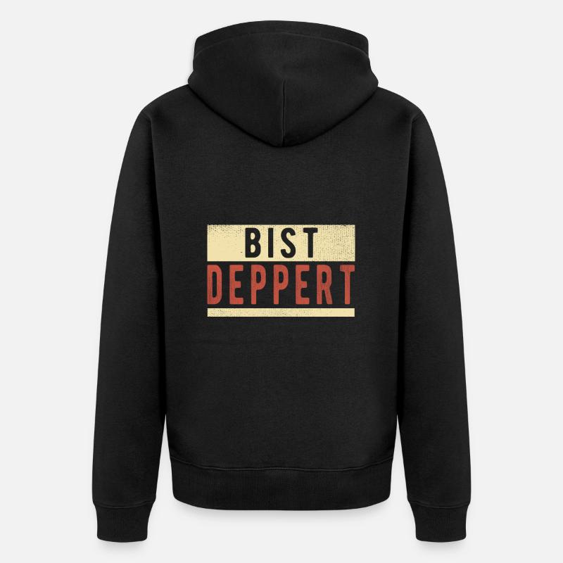 Bist Deppert - Unisex Premium Bio Zip Hoodie - Schwarz