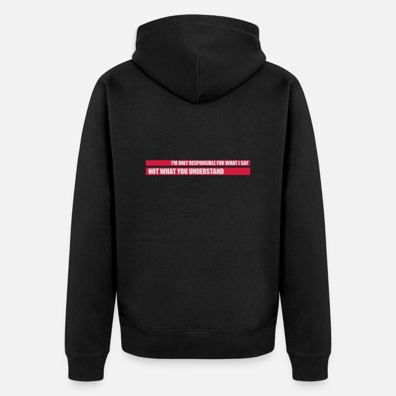 ce que je dis citation - Veste à capuche bio Premium Unisexe - noir