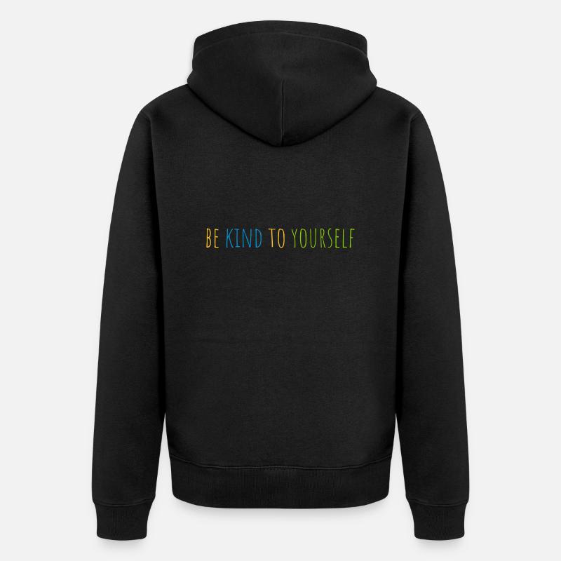 soyez gentil avec vous-même - Veste à capuche bio Premium Unisexe - noir