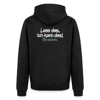 Lass mich ich kann das oh kaputt - Unisex Premium Bio Zip Hoodie - Schwarz - Hinten - Nico (187cm)