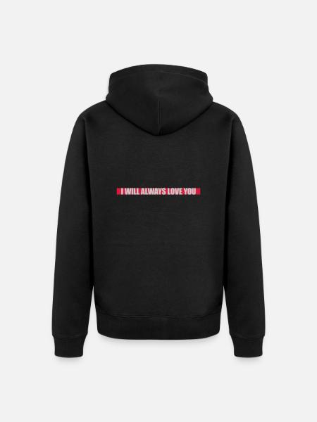 I will always love - Unisex Premium Organic Zip Hoodie - black
