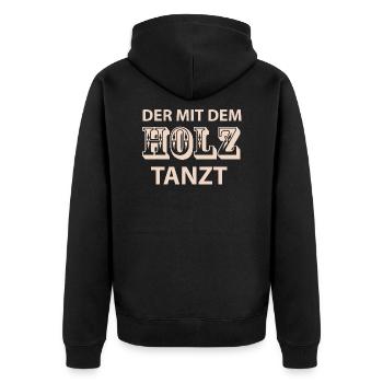 Der mit dem Holz tanzt - Unisex Premium Bio Zip Hoodie - Schwarz - Hinten - Nico (187cm)