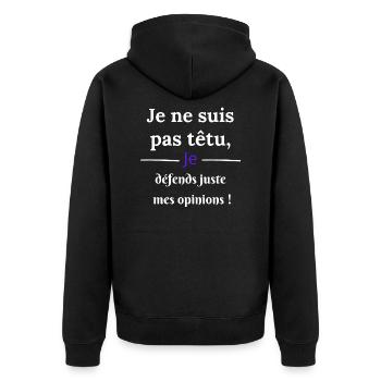 I'm not stubborn, I stand up for my opinions - Unisex Premium Organic Zip Hoodie - black - Back - Nico (187cm)