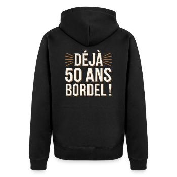 Déjà 50 ans bordel - Veste à capuche bio Premium Unisexe - noir - Dos - Nico (187cm)