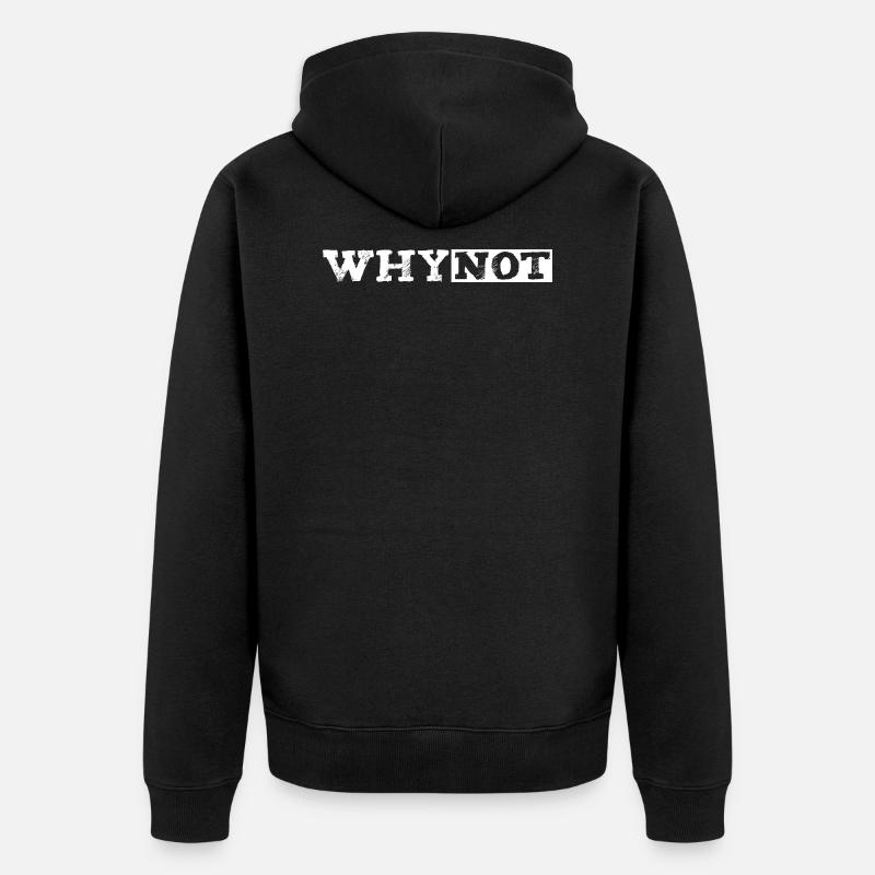Why not quote - Veste à capuche bio Premium Unisexe - noir