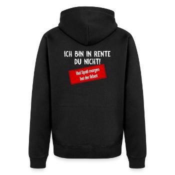 Ich bin in Rente, du nicht! - Unisex Premium Bio Zip Hoodie - Schwarz - Hinten - Nico (187cm)