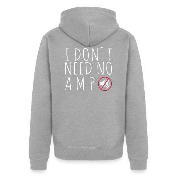 I do not need no amp - saying - Unisex Premium Organic Zip Hoodie - heather grey - Back - Nico (187cm)