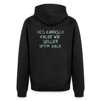 Badische Sprüche > Des kannsch halde wie... - Unisex Premium Bio Zip Hoodie - Schwarz - Hinten - Nico (187cm)