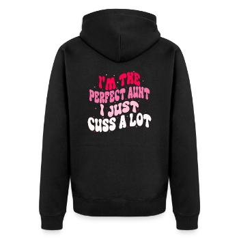 I m The Perfect Aunt I Just Cuss A Lot Funny Aunt - Unisex Premium Organic Zip Hoodie - black - Back - Nico (187cm)