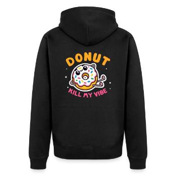 Kawaii Donut Kill My Vibe Funny Design - Unisex Premium Organic Zip Hoodie - black - Back - Nico (187cm)