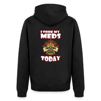 I Took My Meds Today - Unisex Premium Bio Zip Hoodie - Schwarz - Hinten - Nico (187cm)