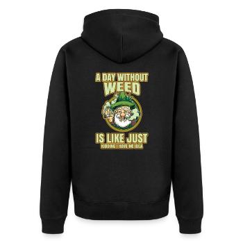 A Day Without Weed Is Like Cannabis Weed Smoking - Unisex Premium Bio Zip Hoodie - Schwarz - Hinten - Nico (187cm)