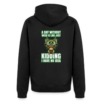 A Day Without Weed Is Like Cannabis Weed Smoking - Unisex Premium Bio Zip Hoodie - Schwarz - Hinten - Nico (187cm)