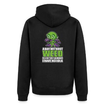 A Day Without Weed Is Like Cannabis Weed Smoking - Unisex Premium Bio Zip Hoodie - Schwarz - Hinten - Nico (187cm)