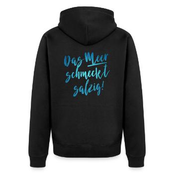 Das Meer schmeckt salzig - Unisex Premium Bio Zip Hoodie - Schwarz - Hinten - Nico (187cm)