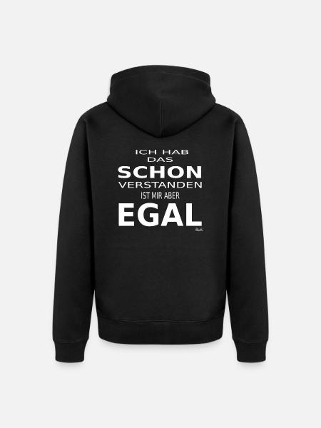 Ich hab das schon verstanden ist mir aber egal - Unisex Premium Bio Zip Hoodie - Schwarz