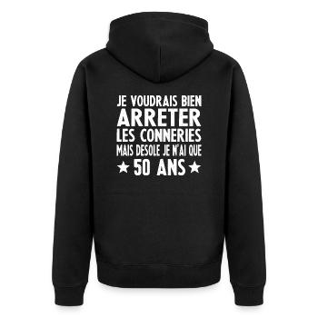 Anniversaire 50 Ans Arrêter Les Conneries - Veste à capuche bio Premium Unisexe - noir - Dos - Nico (187cm)