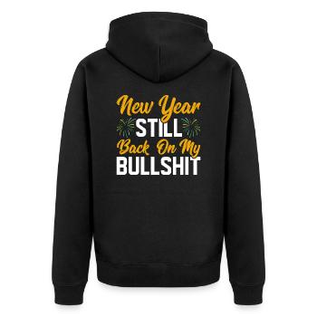 5 New Year Still Back On My Bullshit - Unisex Premium Bio Zip Hoodie - Schwarz - Hinten - Nico (187cm)