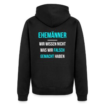 Ehemänner wissen nicht was sie falsch machen - Unisex Premium Bio Zip Hoodie - Schwarz - Hinten - Nico (187cm)