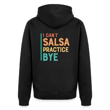 Je ne peux pas pratiquer la salsa. Musique latine Salsa Danc - Veste à capuche bio Premium Unisexe - noir - Dos - Nico (187cm)