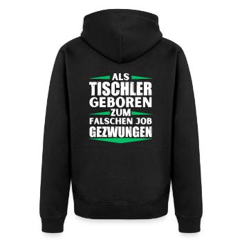 Tischler im falschen Job gelandet - Unisex Premium Bio Zip Hoodie - Schwarz - Hinten - Nico (187cm)