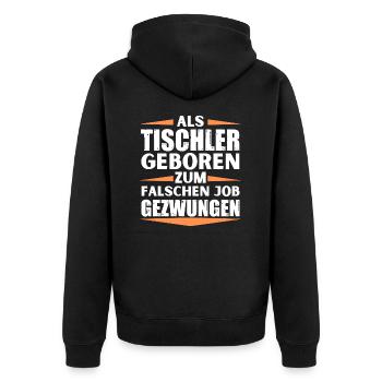 Tischler im falschen Job gelandet - Unisex Premium Bio Zip Hoodie - Schwarz - Hinten - Nico (187cm)