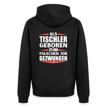 Tischler im falschen Job gelandet - Unisex Premium Bio Zip Hoodie - Schwarz - Hinten - Nico (187cm)