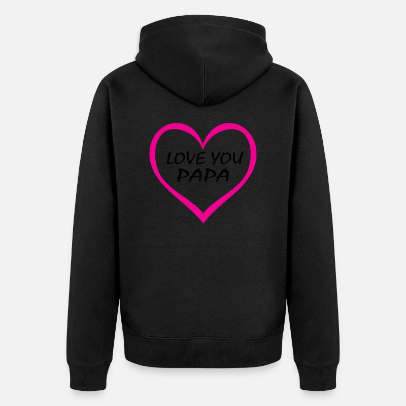 Love you Papa - Veste à capuche bio Premium Unisexe - noir