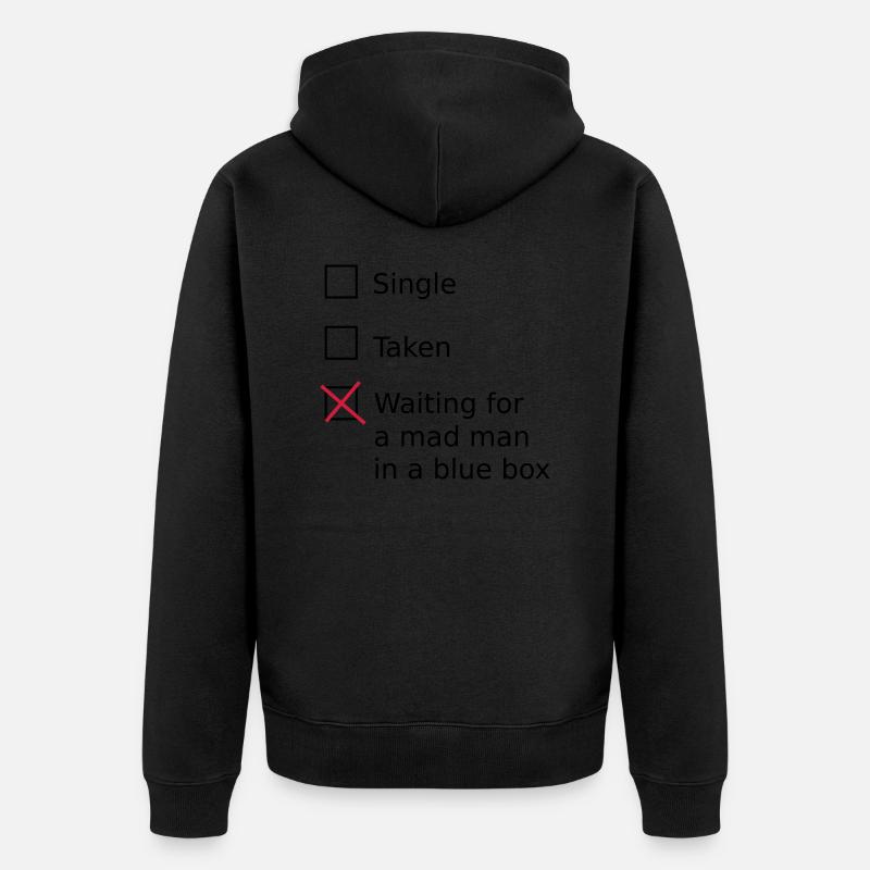 Single Taken Waiting for a mad man in a blue box - Veste à capuche bio Premium Unisexe - noir