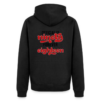 90th birthday: Officially Ninety. Forever Eightee - Unisex Premium Organic Zip Hoodie - black - Back - Nico (187cm)