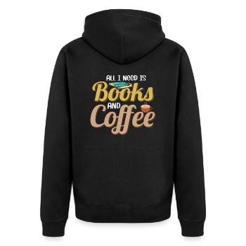 All I Need Is Books And Coffee Reading Book Lover - Unisex Premium Bio Zip Hoodie - Schwarz - Hinten - Nico (187cm)