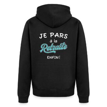 Je pars à la retraite. Enfin! Cadeau retraite - Veste à capuche bio Premium Unisexe - noir - Dos - Nico (187cm)
