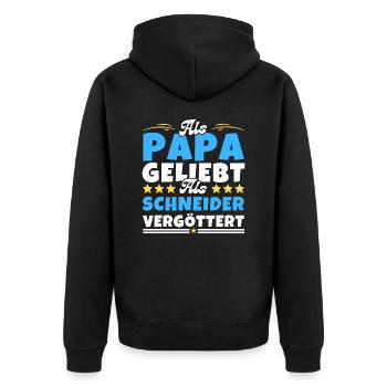 Als Papa geliebt, als Schneider vergöttert - Unisex Premium Bio Zip Hoodie - Schwarz - Hinten - Nico (187cm)