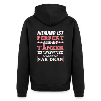 Niemand ist Perfekt - Tänzer sind nah dran - Unisex Premium Bio Zip Hoodie - Schwarz - Hinten - Nico (187cm)