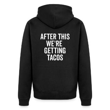 Danach gibt es Tacos - Unisex Premium Bio Zip Hoodie - Schwarz - Hinten - Nico (187cm)