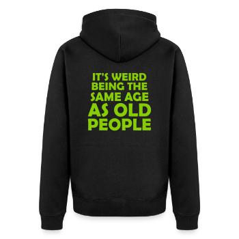 being old people age - Unisex Premium Organic Zip Hoodie - black - Back - Nico (187cm)