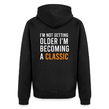 I'm Not Getting Older I'm Becoming A Classic Funny - Unisex Premium Organic Zip Hoodie - black - Back - Nico (187cm)