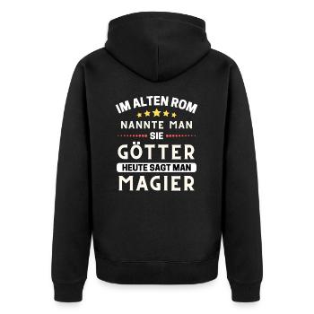 Im alten Rom waren Sie Götter. Heute Magier - Unisex Premium Bio Zip Hoodie - Schwarz - Hinten - Nico (187cm)