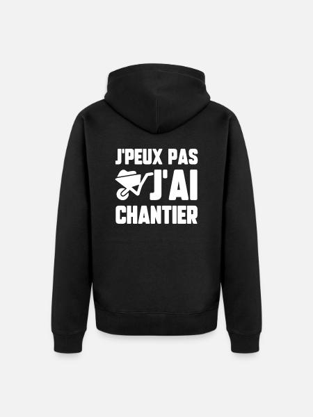 J’peux pas j’ai chantier - Veste à capuche bio Premium Unisexe - noir