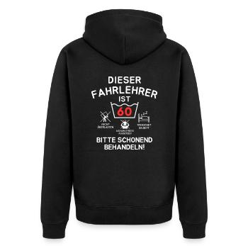 Dieser Fahrlehrer ist 60. Schonend behandeln - Unisex Premium Bio Zip Hoodie - Schwarz - Hinten - Nico (187cm)