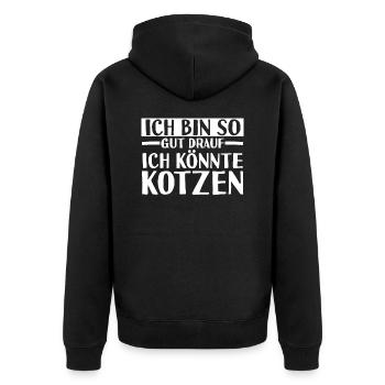 Ich Bin So Gut Drauf Ich Könnte Kotzen - Unisex Premium Bio Zip Hoodie - Schwarz - Hinten - Nico (187cm)