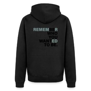 Be Who you want to be - Unisex Premium Bio Zip Hoodie - Schwarz - Hinten - Nico (187cm)