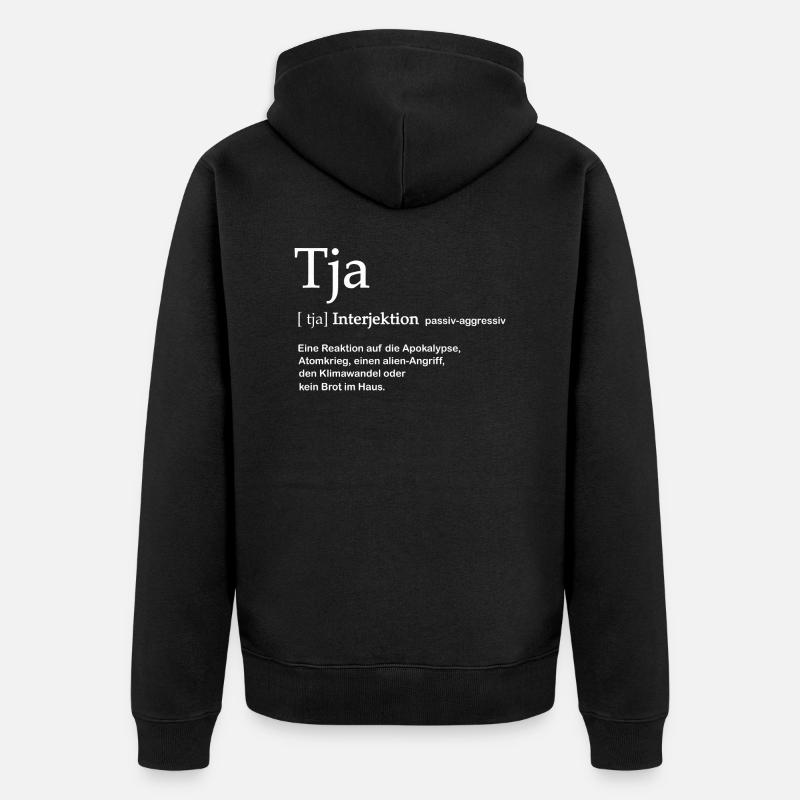 Tja - Unisex Premium Bio Zip Hoodie - Schwarz