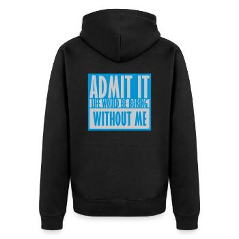 boring life without me - Unisex Premium Organic Zip Hoodie - black - Back - Nico (187cm)