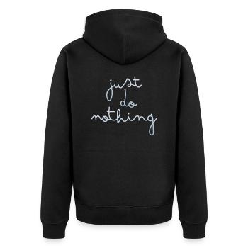 just do nothing - Unisex Premium Organic Zip Hoodie - black - Back - Nico (187cm)