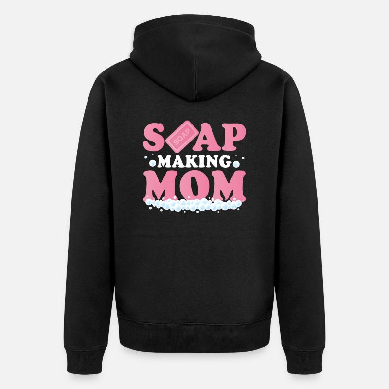 Soap Making Mom Soapmaker Soapmaking - Unisex Premium Organic Zip Hoodie - black