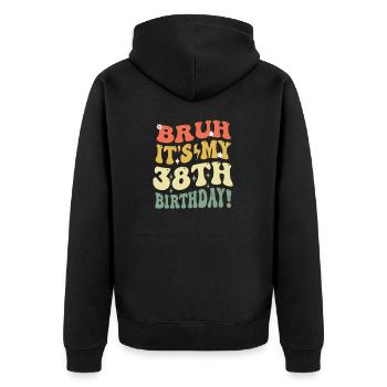 Bruh It's My 38th Birthday Gifts For Men & Women - Unisex Premium Bio Zip Hoodie - Schwarz - Hinten - Nico (187cm)