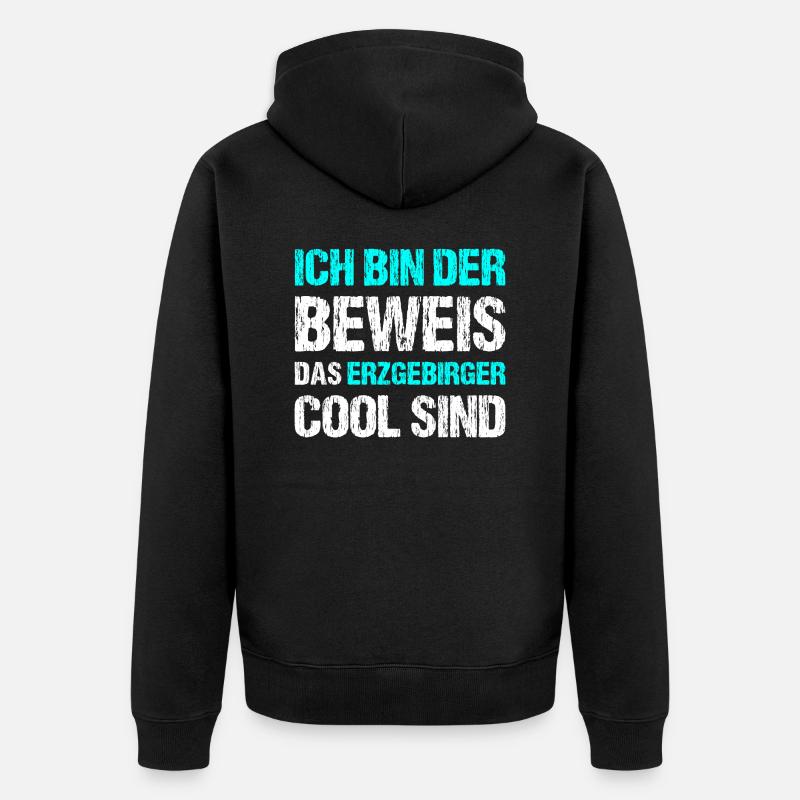 Erzgebirger sind Cool - Unisex Premium Bio Zip Hoodie - Schwarz