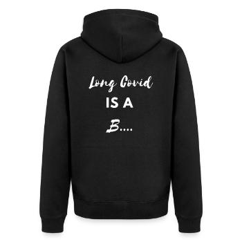 Long covid is a B.... Corona Virus Krank Lockdown - Unisex Premium Bio Zip Hoodie - Schwarz - Hinten - Nico (187cm)