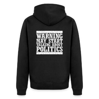 Lustige Warnung könnte anfangen, über Politik zu sprechen - Unisex Premium Bio Zip Hoodie - Schwarz - Hinten - Nico (187cm)